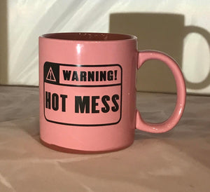 "Warning Hot Mess" Mug