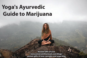 Yoga's Ayurvedic Guide to Marijuana