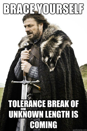 Tolerance Breaks