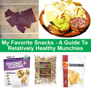 My favorite snacks - A guide to relatively healthy munchies