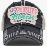 99 Problems But A Beach Ain't One  - Vintage Ballcap
