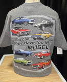 GM Never Too Much Muscle -  T-Shirt