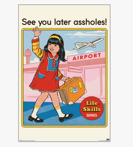 See You Later Assholes - Poster